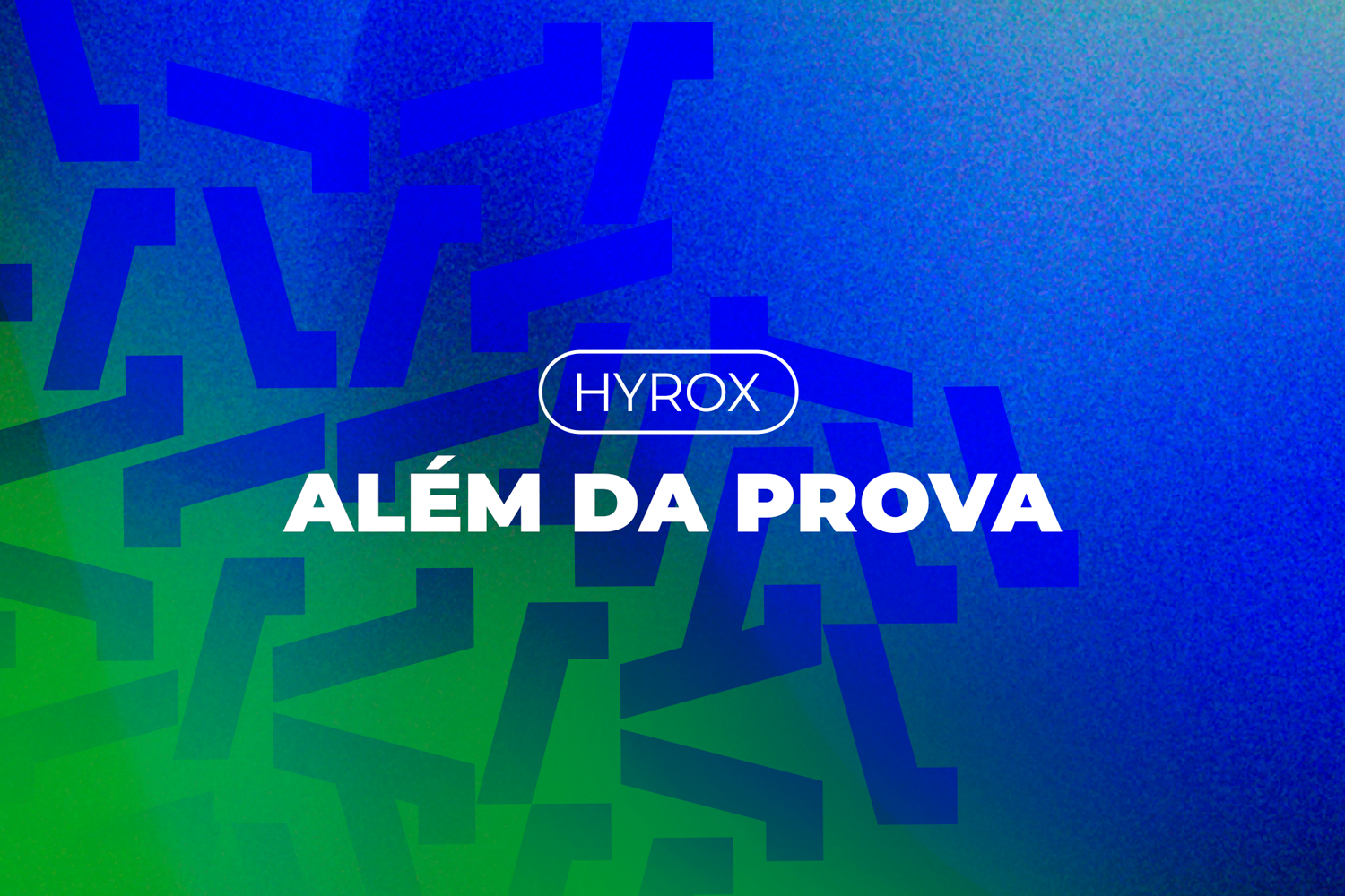 HYROX | ALÉM DA PROVA